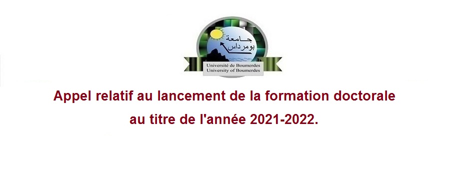 
appel relatif au lancement de la formation doctorale au titre de l'année 2021-2022.
